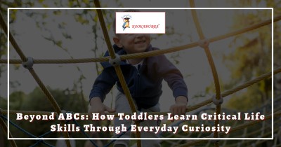 Beyond ABCs: How Toddlers Learn Critical Life Skills Through Everyday Curiosity