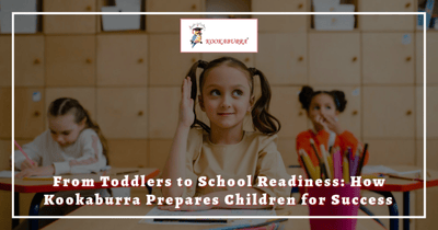 From Toddlers to School Readiness: How Kookaburra Prepares Children for Success⁠