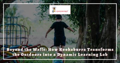 Beyond the Walls: How Kookaburra Transforms the Outdoors into a Dynamic Learning Lab
